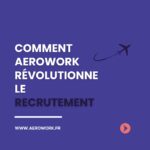 Recruter dans l’aéroportuaire, un Défi ? Pas avec Aerowork !🚀✨